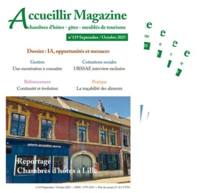les derniers numéros d'Accueillir Magazine pour les lcréateurs et oueurs de gîtes et chambres d'hôtes